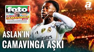 Aslan’dan Yılın Transferi: Camavinga Harekatı