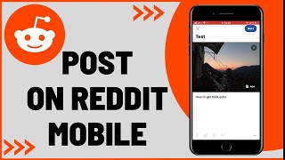 How to Post On Reddit On Mobile (iPhone & Android)