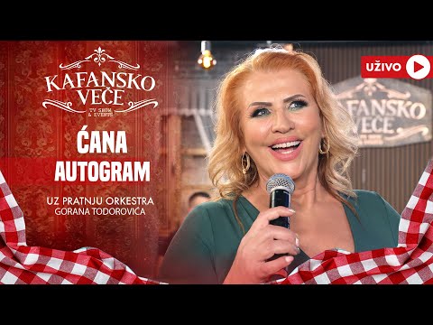 CANA - AUTOGRAM | UZIVO | (ORK.GORAN TODOROVIC) | 2024 | KAFANSKO VECE