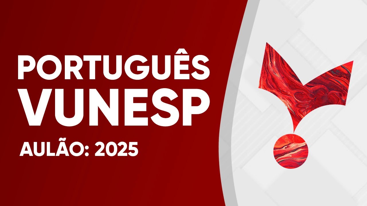 AULÃO VUNESP 2025 - PORTUGUÊS