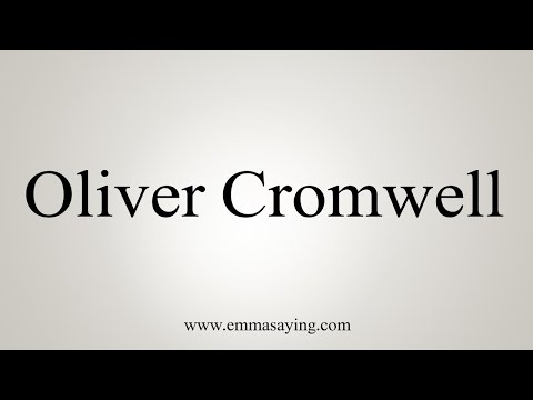 How To Say Oliver Cromwell