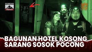 Download lagu Hotel Terbengkalai, Sarangnya Sosok Pocong | Ekspedisi Merah Eps 84 FULL mp3