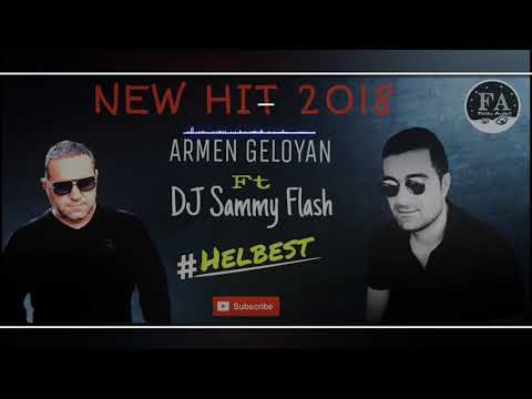 ARMEN GELOYAN ft. DJ SAMMY FLASH  #Helbest (Official Audio)New █▬█ █ ▀█▀  2018   Fᴬ