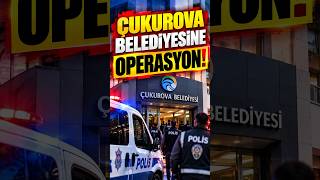 Çukurova Belediyesi soruşturmasında 44 gözaltı; ihale ve temin iddiaları incelen