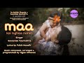 MAA Koi Tujhsa Nahin | Savaniee Originals | Savaniee Ravindrra | Feat. Shaarvi | Tejjas Chhavan