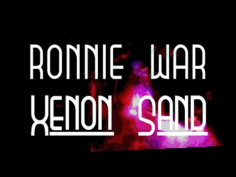 Ronnie War - Xenon Sand