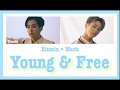 《 日本語訳：カナルビ 》 Young & Free / Xiumin × Mark