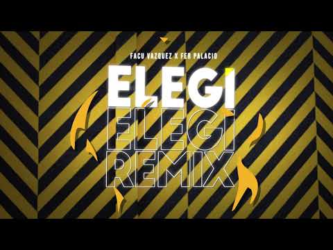 Elegix (Remix) - Fer Palacio