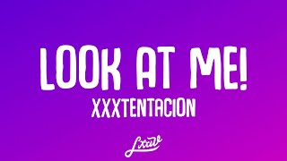XXXTentacion - Look At Me! (Lyrics)