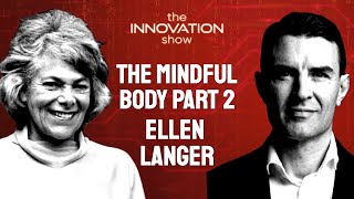 Ellen Langer - Mindfulness and Positive Psychology