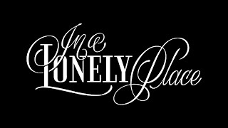 In a Lonely Place (1950) - Trailer