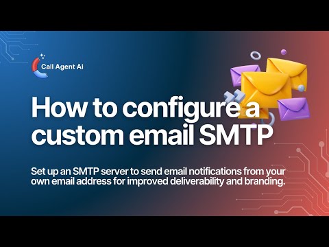 How to Set Up Email SMTP for Call Agent AI | Gmail & Outlook Configuration