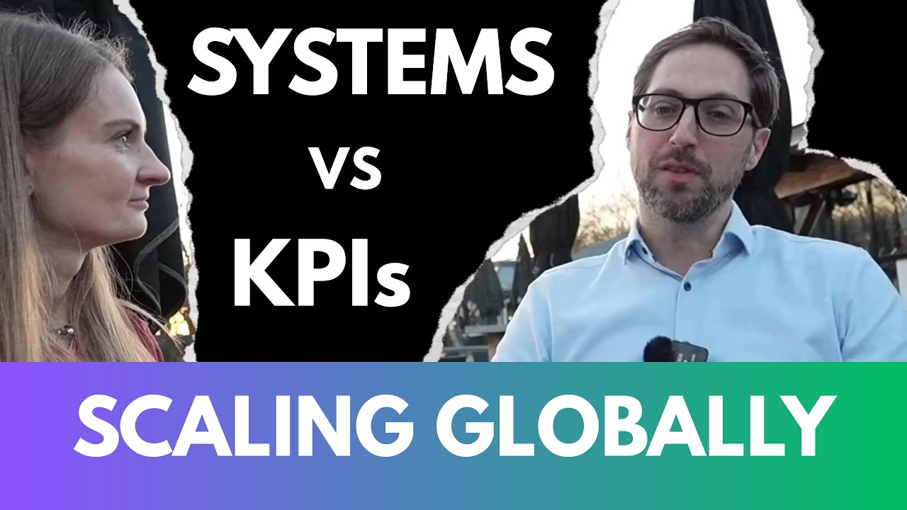 Scaling Globally: Why Systems Matter More Than KPIs