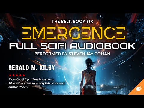 EMERGENCE: THE BELT Book Six. Science Fiction Audiobook Full Length and Unabridged
