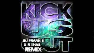 Hyper Crush-Kick Us Out (DJ Frank E & R3hab Remix)