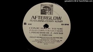 Afterglow ‎– Come Back To Me (Psycho Bass Mix)