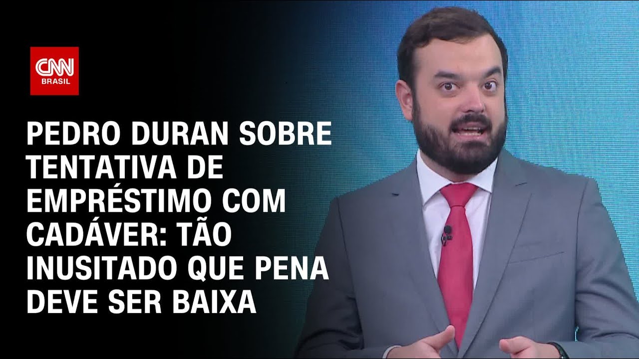 Pedro Duran sobre de empréstimo com cadáver: Tão inusitado que pena deve ser baixa | CNN NOVO DIA