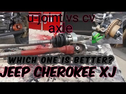Jeep cherokee XJ. U-joint or CV axle shaft?