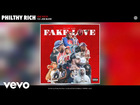 Philthy Rich - Die Rich (Audio) ft. Joe Blow