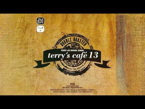 Terry's Cafe 13 CD1, mixed by Terry Lee Brown Junior (2010) [Plastic City]
