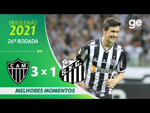 ATLÉTICO-MG 3 X 1 SANTOS| MELHORES MOMENTOS | 26ª RODADA BRASILEIRÃO 2021 | ge.globo