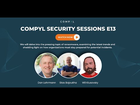 Compyl Security Sessions E13 - Preparing Your Organization for the Unthinkable