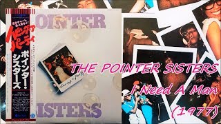 THE POINTER SISTERS - I Need A Man (1977) Soul Funk Disco *David Rubinson, Louis Jonson