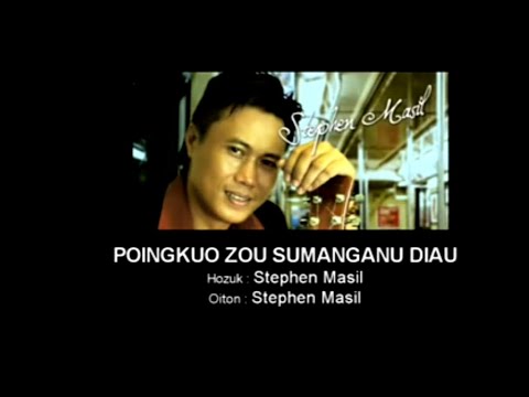 Poingkuo Zou Sumanganu Diau   Staphen Masil