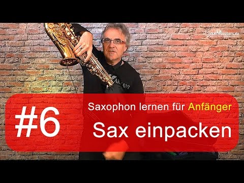 Saxophon lernen für Anfänger - Saxophon richtig wegpacken