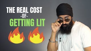 The REAL COST of Getting Lit