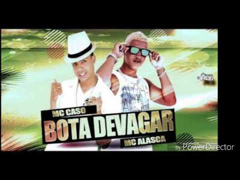 Mc caso e alasca(bota de vagar)
