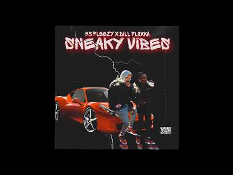G5 Fleezy X Dill Floxka - Sneaky Vibes