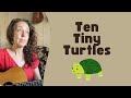 Ten Tiny Turtles