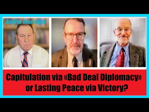 Capitulation via «Bad Deal Diplomacy» or Lasting Peace via Victory?