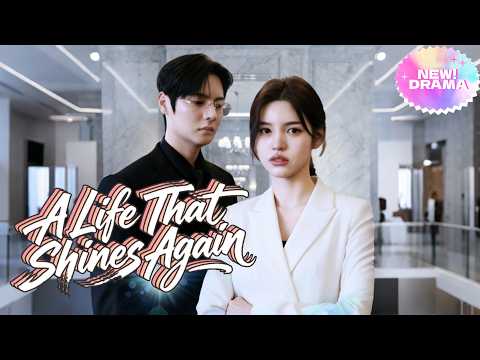 【A Life That Shines Again】✨#drama #romantic #englishdrama #lover #kdrama #revengestory #dramabox