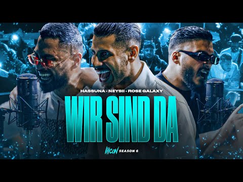 Hassuna, Neysii & Rosé Galaxy - Wir sind da | ICON 6 | (Unzensiert)