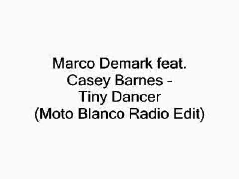 Marco Demark feat Casey Barnes - Tiny Dancer (Moto Blanco Radio Edit)