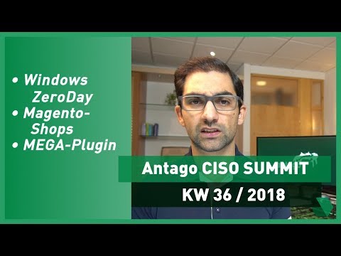 CISO Summit: KW 36 2018 - ZeroDay bei Windows, Magento-Shops und MEGA