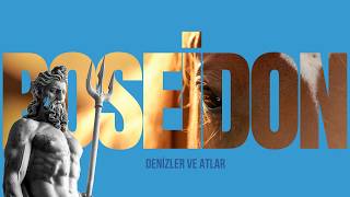 Poseidon!  | Antik Yunan Mitolojisi Serisi - 10