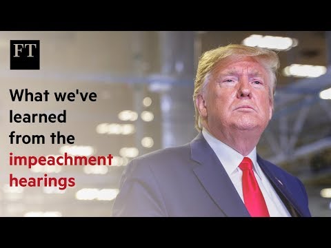 弾劾公聴会から学んだこと｜FT (What we've learned from the impeachment hearings | FT)