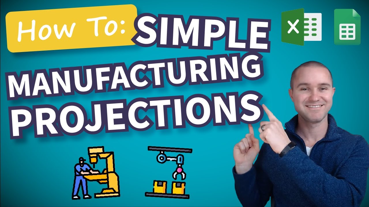 How to Create Fast Manufacturing Projections using a Simplified Template