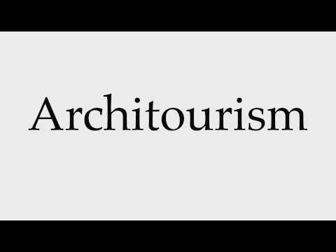 How to Pronounce Architourism