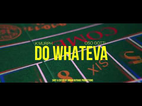 Do Whateva ft. Oso Gotti