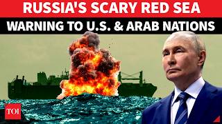 Russia 'ENTERS' Red Sea War; Putin's Huge Warning To Arab Leaders, Trump As Iran Ally Attacks Ships