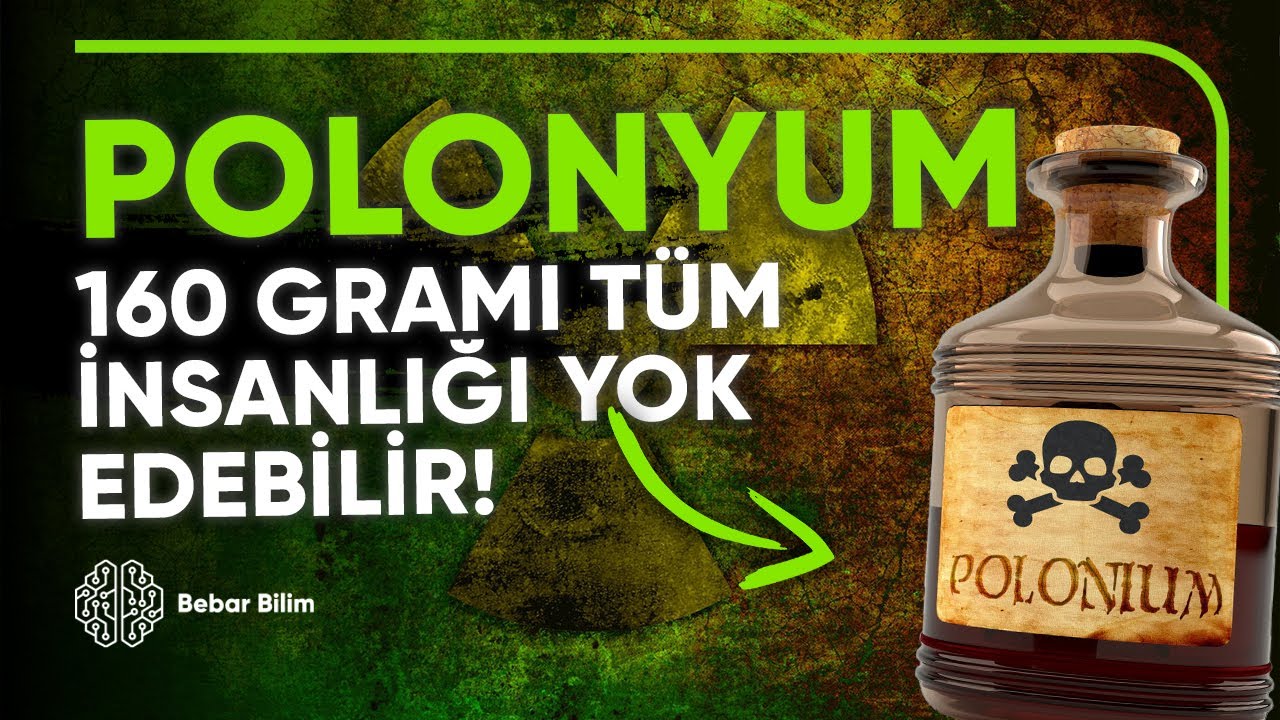 Polonyum Elementinin Film Gibi Hikayesi