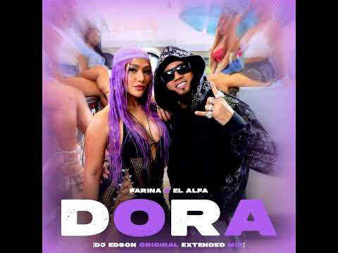 Farina x El Alfa - DORA [DJ Edson Original Extended Mix]