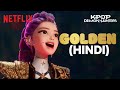 Golden By Huntr X Hindi Music Video KPop Demon Hunters Netflix India