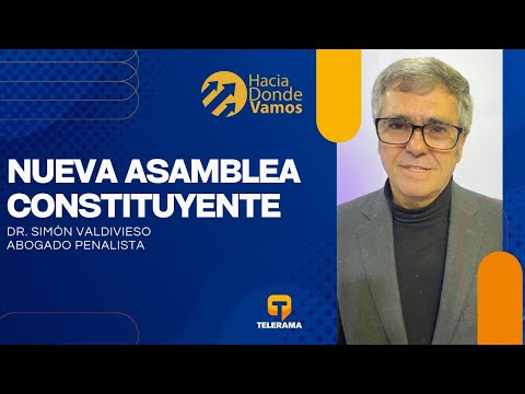 Hacia Dónde Vamos: Nueva asamblea constituyente