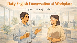 EveryDay English Conversation at Workplace | English Learning Podcast
