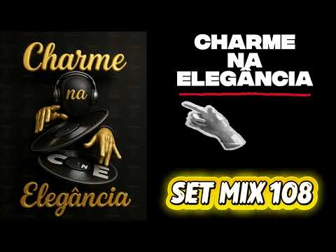 Charme na Elegância - Set Mix 108